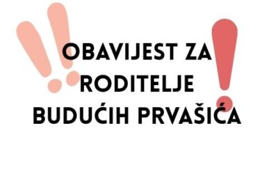 Obavijest za roditelje budućih prvašića