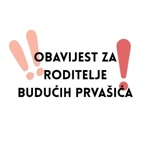 Obavijest za roditelje budućih prvašića